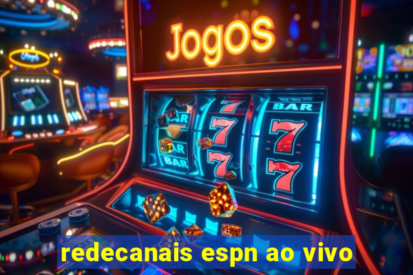 redecanais espn ao vivo